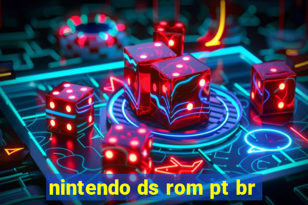 nintendo ds rom pt br